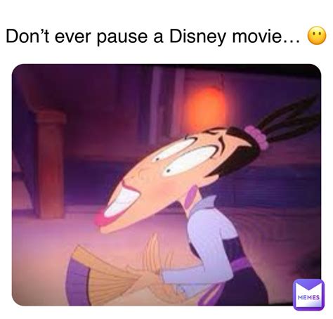 Don’t ever pause a Disney movie… 😶 | @funnychungus_69 | Memes