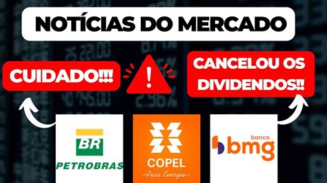 Banco Bmg N O Vai Pagar Dividendos Petrobras E Copel Correm Perigo