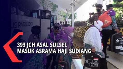 Jch Asal Sulsel Masuk Asrama Haji Sudiang