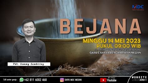 Ibadah Umum GKPB MDC Medan Minggu 14 Mei 2023 Gel II YouTube