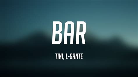 Bar Tini L Gante Lyrics Video Youtube