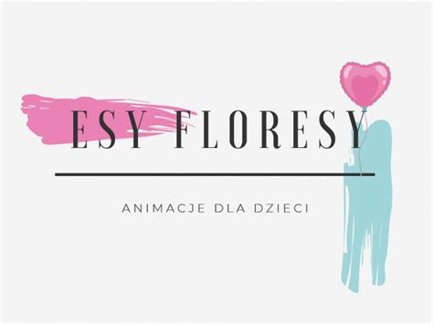 Chrzciny I Komunie Atrakcje Dla Dzieci Esy Floresy Animacje Dla