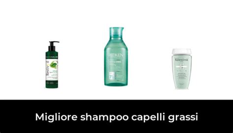 Migliore Shampoo Capelli Grassi Nel Secondo Gli Esperti