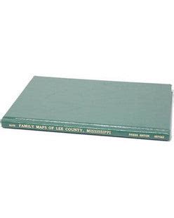 Family Maps of Lee County, Mississippi – Arphax Publishing Co.