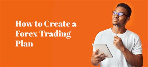 How To Create A Forex Trading Plan