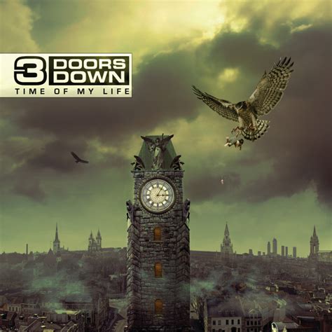 3 Doors Down | Musik | Time Of My Life