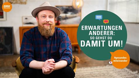 Erwartungen Anderer So Gehst Du Damit Um Gesundesmiteinander DAK