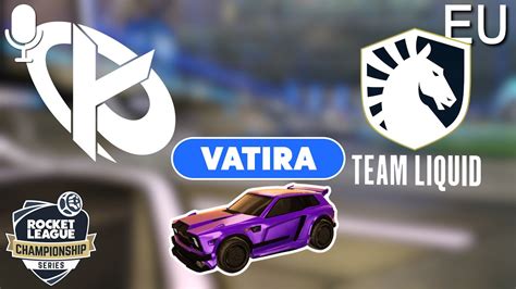 Vatira Rlcs Pov Karmine Corp Vs Team Liquid G Final Eu Reg