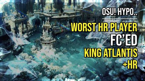 Osu Hypo 9 1 Worst Hr Player FC Ed King Atlantis Quarybdis