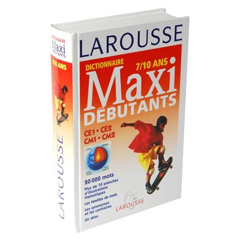 Dictionnaire Larousse Maxi Débutants Val Deure