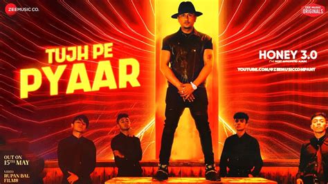 Tujh Pe Pyaar Yo Yo Honey Singh Song Cast Lyrics And More Honey 3