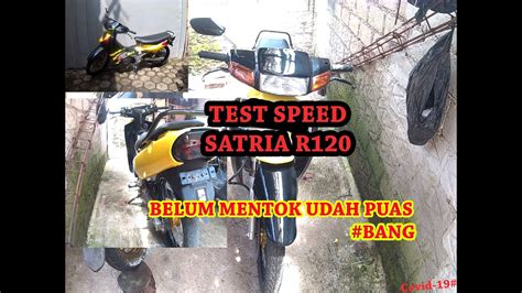 TEST SPEED SUZUKI SATRIA R120 SATRIA 2TAK YouTube