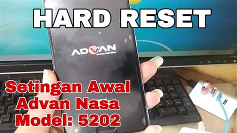 Hard Reset Advan Nasa Model Pada Posisi Restart Dan Bootloop