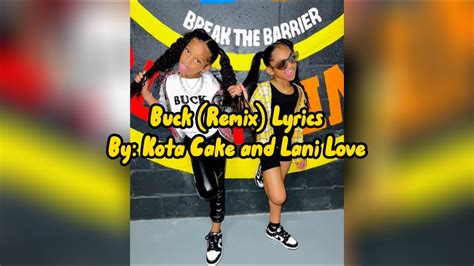 Buck Remix Lyrics By Kota Cake And Lani Love Youtube