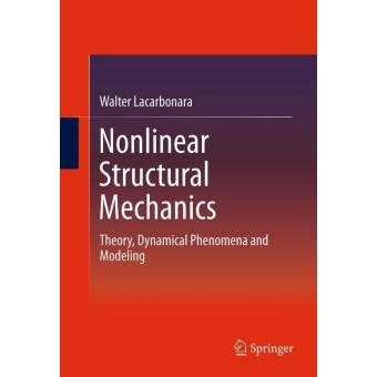 Nonlinear Structural Mechanics Reli Walter Lacarbonara Achat