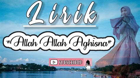 Sholawat Allah Allah Aghisna Yaa Rasulallah Video Lirik Youtube