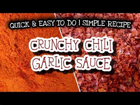 CRUNCHY CHILI GARLIC SAUCE QUICK EASY TO DO SIMPLE RECIPE STEP