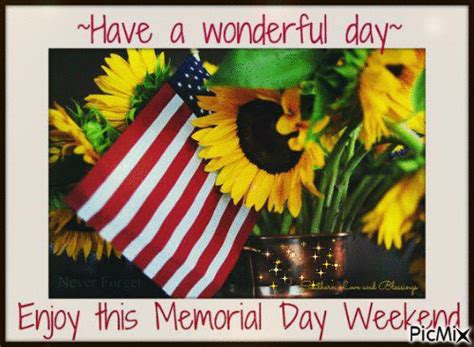 Enjoy This Memorial Day Weekend Memorial Day Memorial Day Quotes