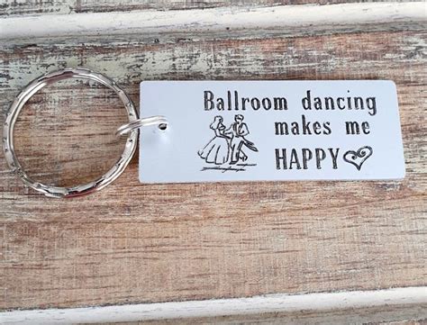 Ballroom Dancing Makes Me Happy Keychain Personalized Custom Etsy Girlfriend Ts Dancer