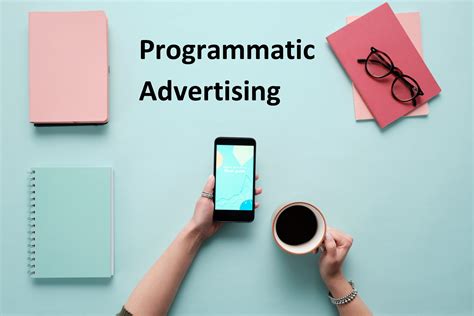 Mastering Programmatic Advertising Benefits Trends And Future