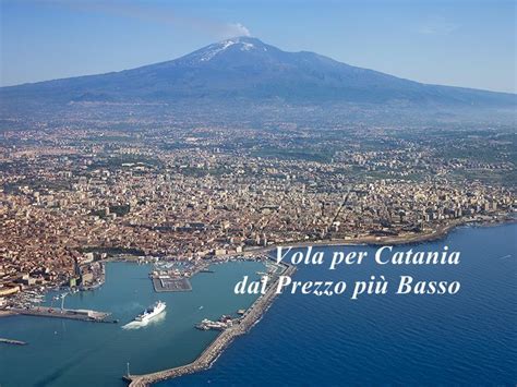 Trova I Voli Che Cerchi Per Catania Viaggi Low Cost