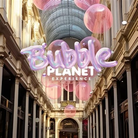 Bubble Planet An Immersive Experience Bruxelles Billets Fever