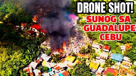 Drone Shot Sunog Sa Guadalupe Cebu Sitio Dakit Brgy Guadalupe Cebu