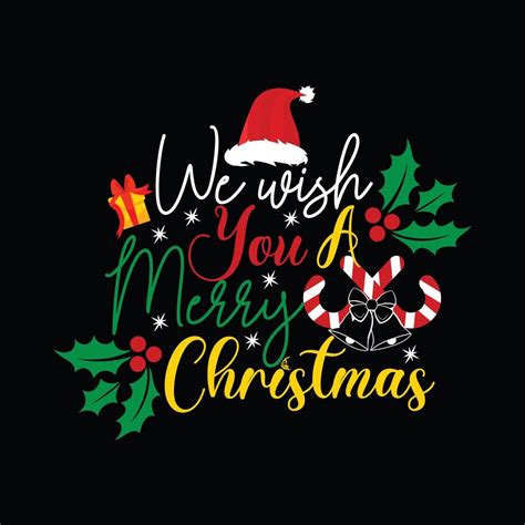 We Wish You A Merry Christmas Vector T Shirt Template Christmas T