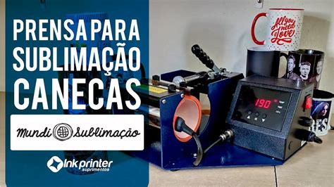 Prensa para Sublimação de Canecas Mundi um Diferencial Incrível