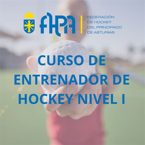 Inscripciones Para El Curso De Entrenador De Hockey Nivel I Temporada