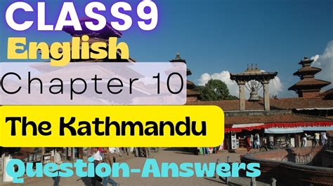 Class9th Chapter 10 Kathmandu Quesans Full Explanation In Hindi Youtube