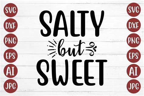 Salty But Sweet Svg Design Graphic By Svgmaker Creative Fabrica