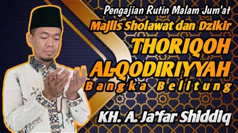 Live Majelis Sholawat Dan Dzikir Thoriqoh Al Qodiriyyah Ponpes