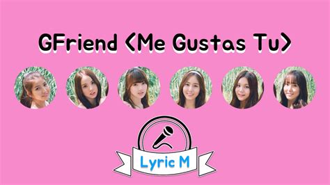 Lyric M GFriend Me Gustas Tu 여자친구 오늘부터 우리는 YouTube