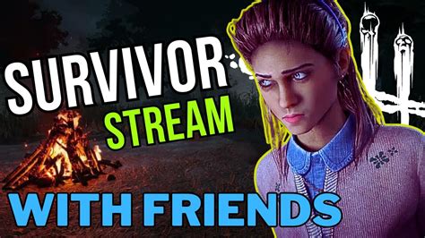 Dead By Daylight Survivor Stream Youtube