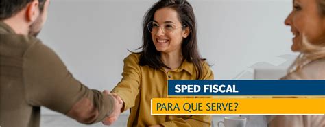 Para que serve o SPED fiscal Escritório de Contabilidade em São