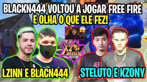 BLACKN444 E LZINN VS STELUTO E KZONY BLACK444 VOLTA A JOGAR FREE FIRE