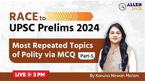 Most Repeated Topics Of Polity Via Mcq Upsc Prelims 2024 Allen Ias