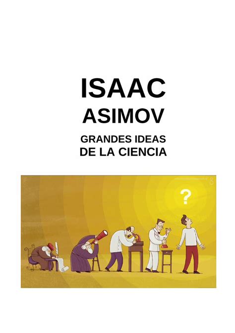 Pdf Asimov Isaac Grandes Ideas De La Ciencia Por Qu Fue Tan