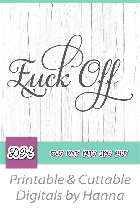 Swearing SVG File For Cricut Saying Fuck Off SVG Funny Quote Etsy