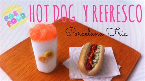 Hot Dog Y Refresco Tutorial Porcelana FrÍa Youtube