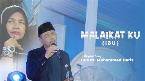 Malaikatku Ibu Gus Haris Official Music Live Pzh Genggong Youtube