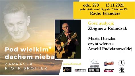 Zbigniew Rolniczak POD WIELKIM DACHEM NIEBA Odc 270 13 11 2021