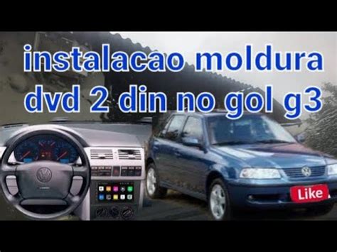 Moldura Dvd 2 Din No Gol G3 YouTube