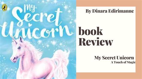 My Secret Unicorn A Touch Of Magic Book Review By Dinara Edirimanna