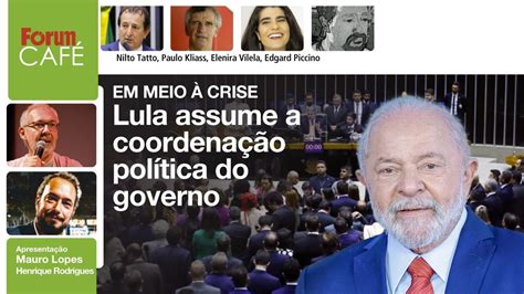 Lula assume a coordenação política Lira comanda aprovação do