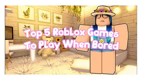 Top 5 Roblox Games To Play When Bored Roblox Viral Youtube