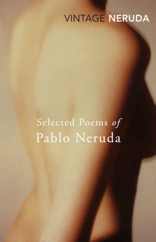 Selected Poems Of Pablo Neruda