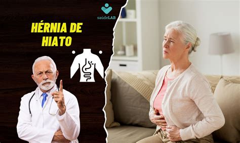 Hernia De Hiato Comprenda Las Causas Y La Mejor Forma De Tratamiento