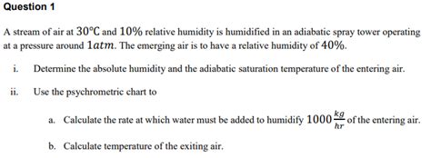 Solved Question 1 A Stream Of Air At 30C And 10 Relative Chegg